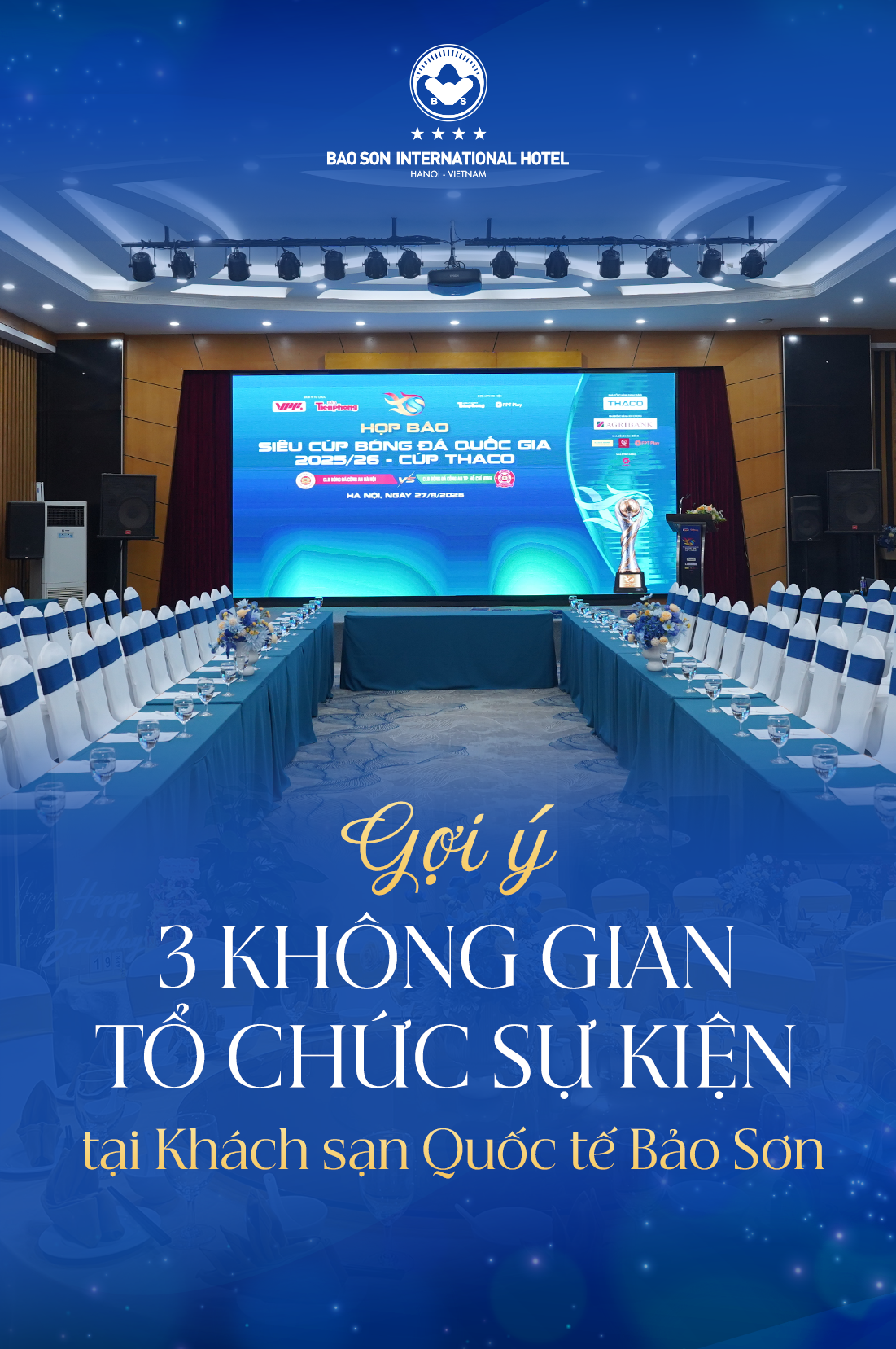 GỢI Ý 3 KHÔNG GIAN TỔ CHỨC SỰ KIỆN TẠI KHÁCH SẠN QUỐC TẾ BẢO SƠN